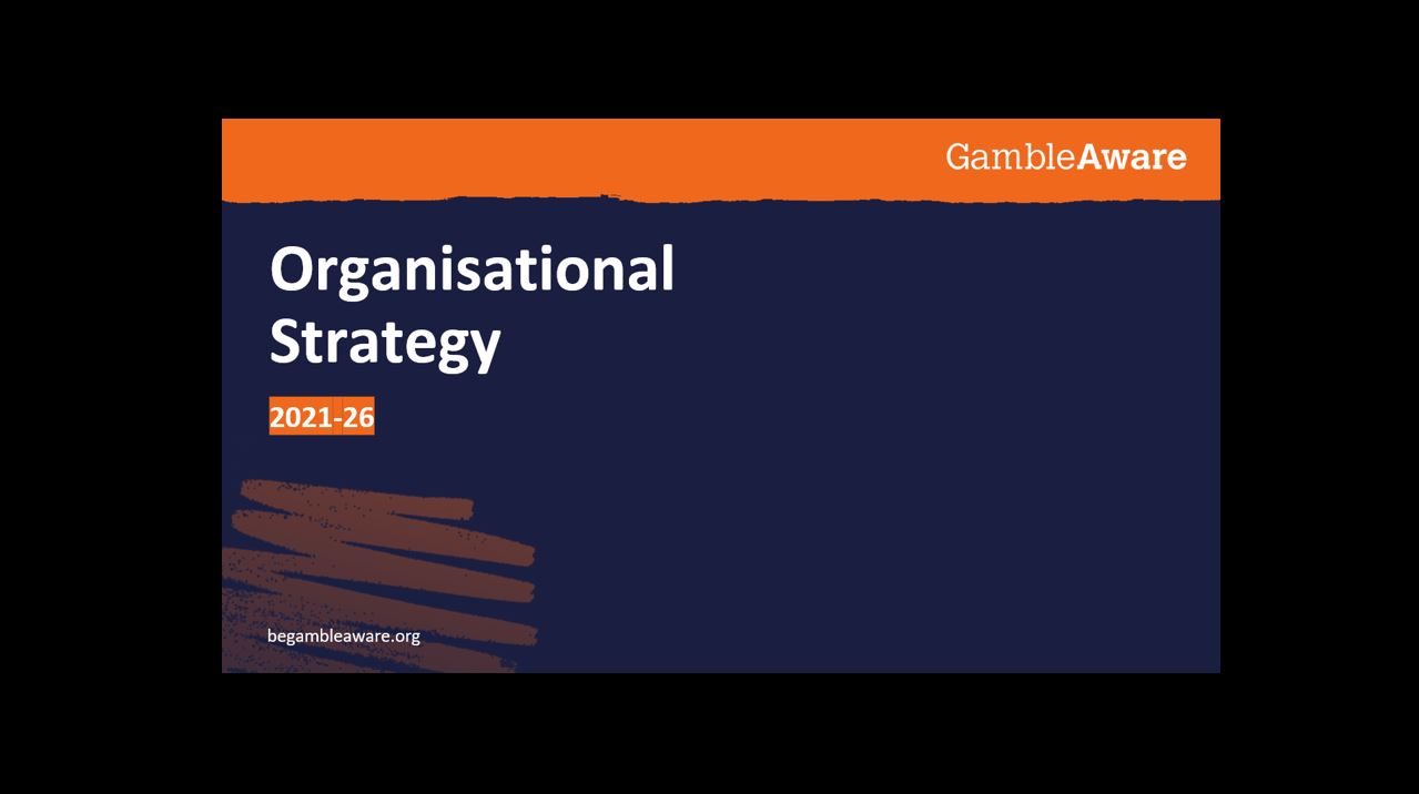 Webinar - GambleAware's new five-year Organisational Strategy