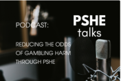 Logo for the "Reducing the odds of gambling harm through PSHE" podcast