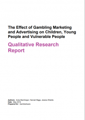 Cover of "The Effect of Gambling Marketing and Advertising on Children, Young People and Vulnerable People: Qualitative Research Report"